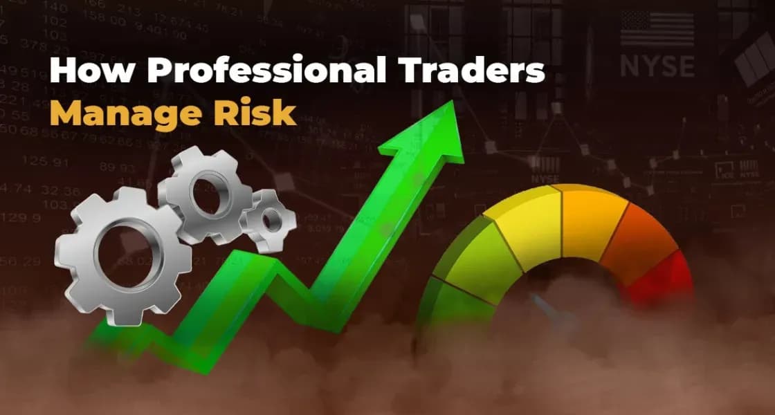How Do Professional Traders Manage Their Risk While Trading?